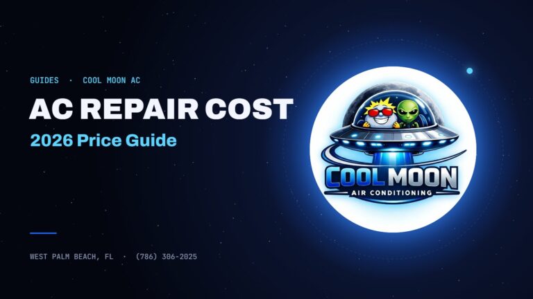 AC Repair Cost: 2026 Price Guide - Cool Moon AC, West Palm Beach