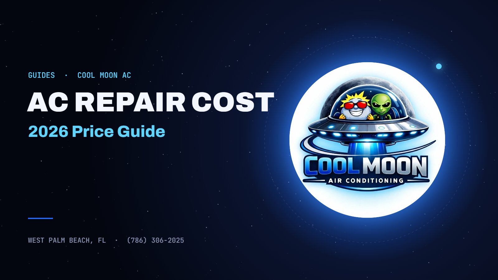 AC Repair Cost: 2026 Price Guide - Cool Moon AC, West Palm Beach