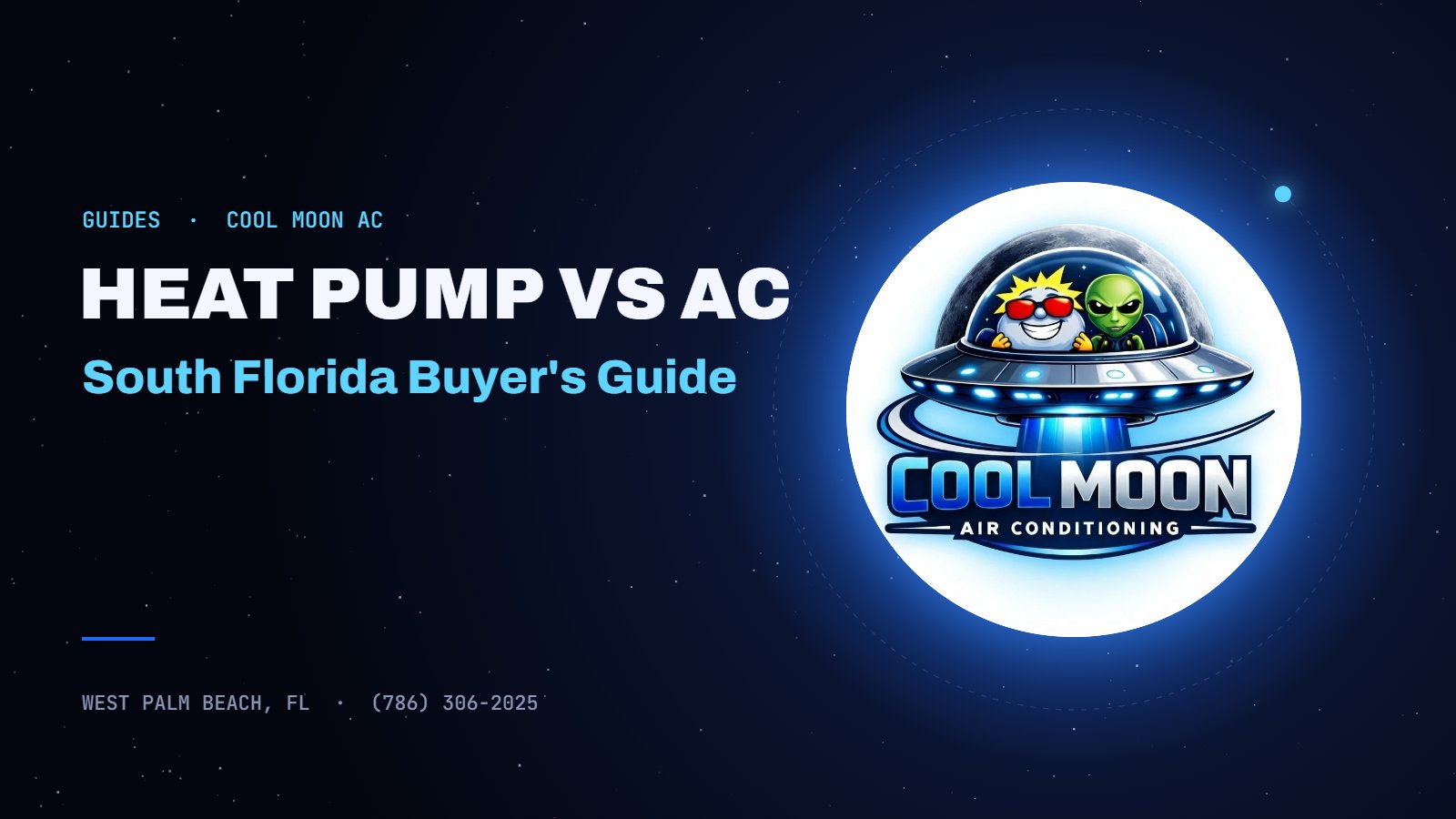 Heat Pump vs AC: South Florida Buyer's Guide - Cool Moon AC, West Palm Beach